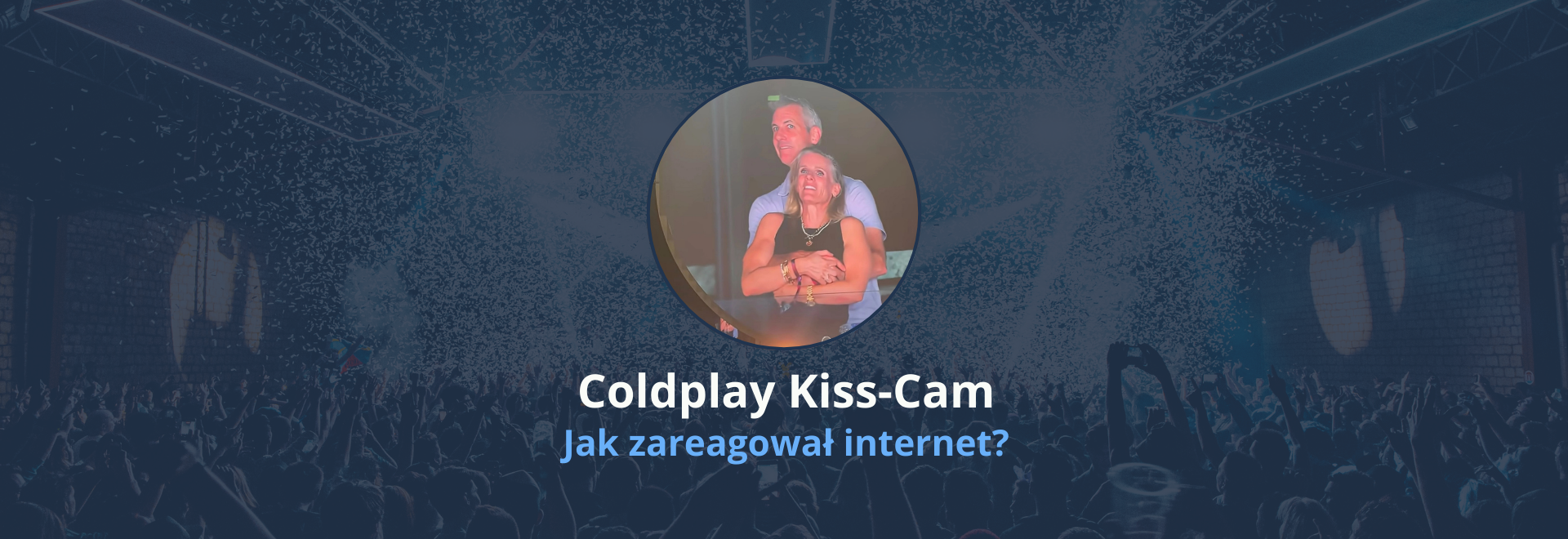 #KissCam jedno z najbardziej angażujących wydarzeń w ostatnim czasie